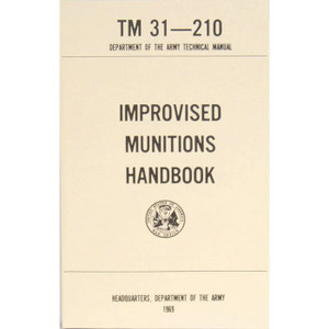 Improvised Munitions Handbook (TM 31-210 / BK031), US Military Manuals