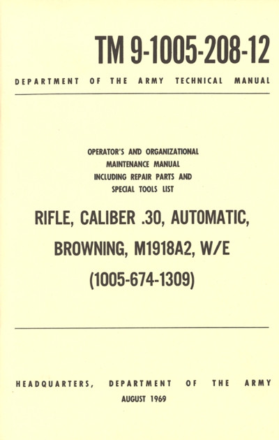 Rifle Cal .30, Automatic Browning Manual (TM 9-1005-208-12 / BK090), US Military Manuals