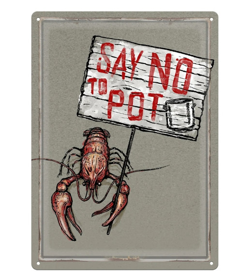 “Say No to Pot” Lobster Sign
