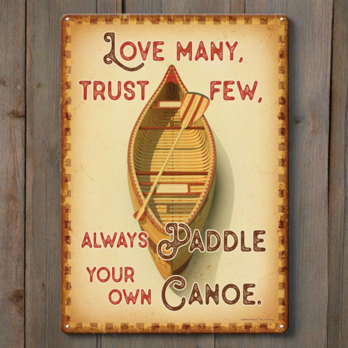 Tin Sign 12in x 17in - Paddle Your Own Canoe.