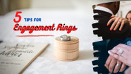 5 Tips for Buying Beautiful Engagement Rings
