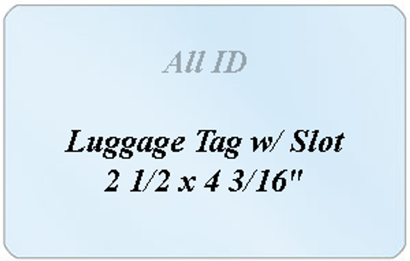 0606-6105 Luggage Tag w/ Slot Laminate: 2 1/2 x 4 3/16" - 5 mil