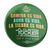 Water Is Life - Green Colorway (2.25" Pin-Back Button -- Pack Of Two!)