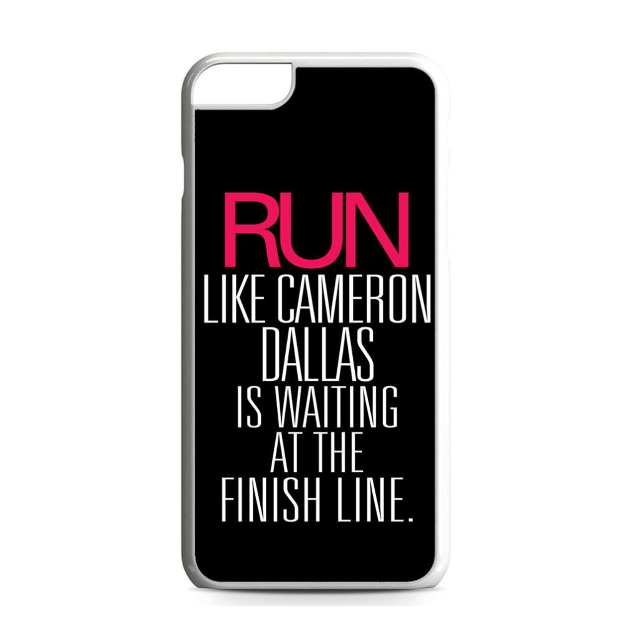 Run Like Cameron Dallas Iphone 6 Plus 6s Plus Case Caseshunter