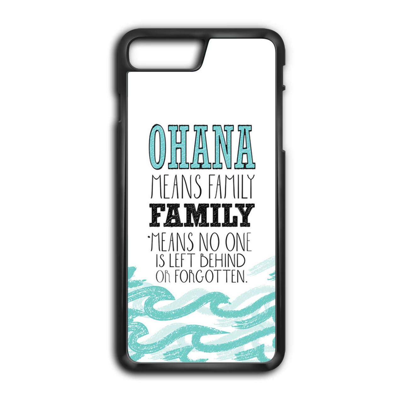 Ohana Means Family Lilo And Stitch Disney Iphone 7 Plus Case Caseshunter
