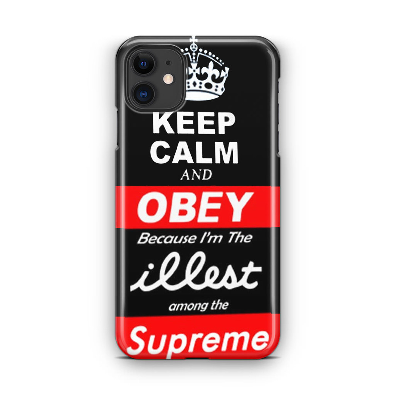 Keep Calm Obey Illest Among Supreme Iphone 12 Mini Case Caseshunter