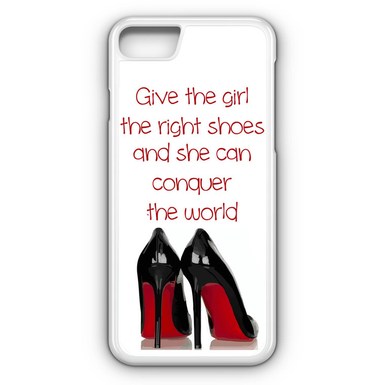 Marilyn Monroe Quote, Give A Girl The Right Shoes iPhone 7 Case