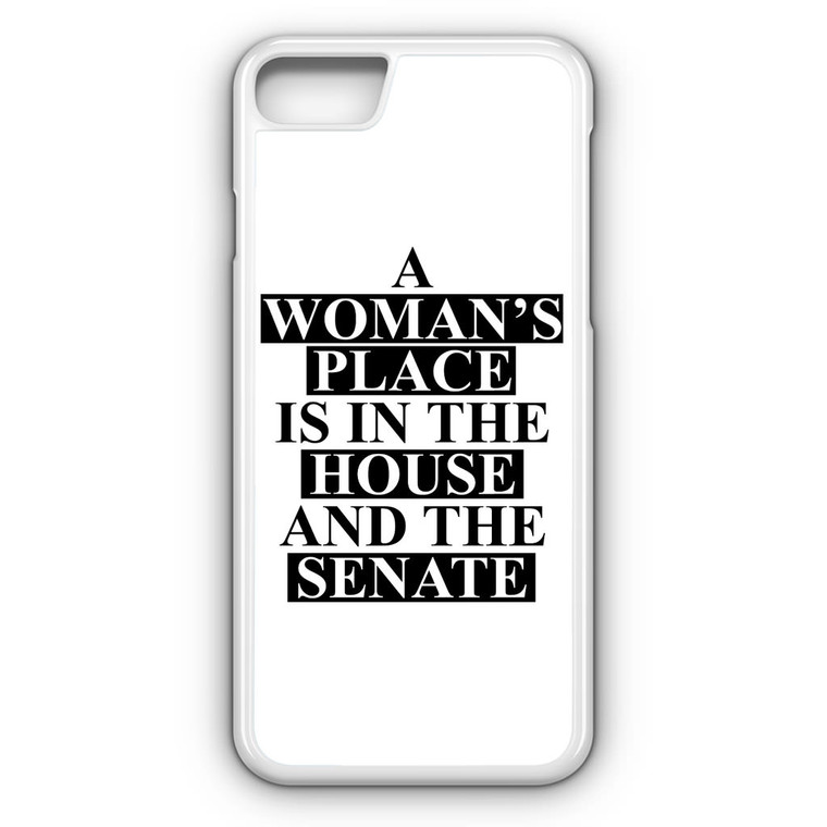 A Woman's Place iPhone 7 Case