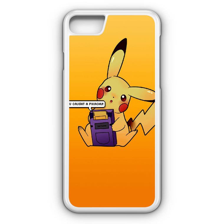 You Caught A Pikachu iPhone 7 Case