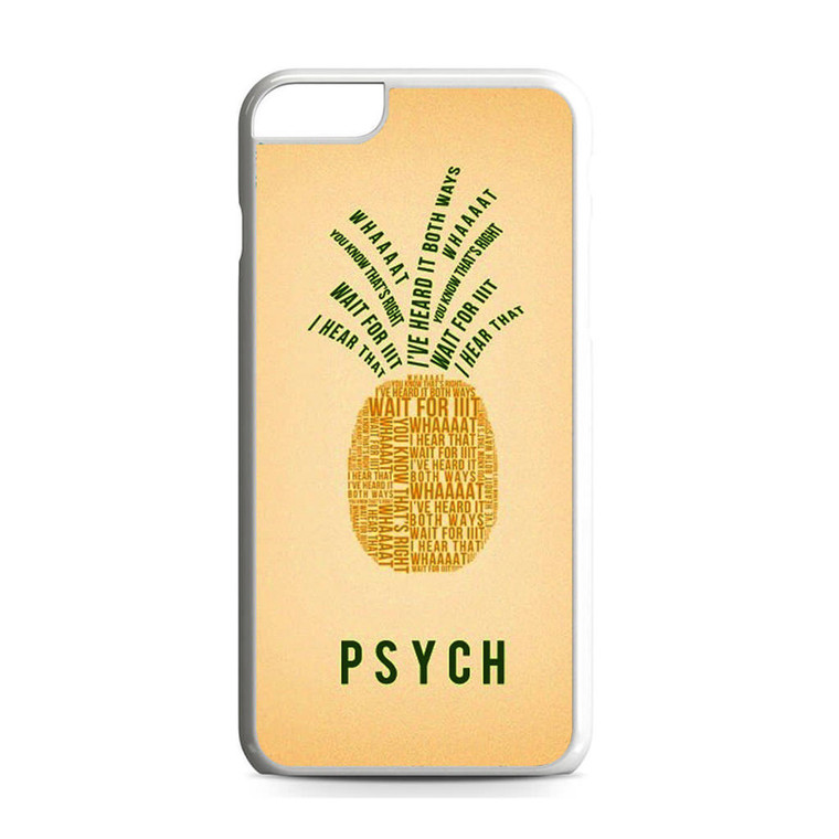 PSYCH Pinapple Quotes iPhone 6 Plus/6S Plus Case