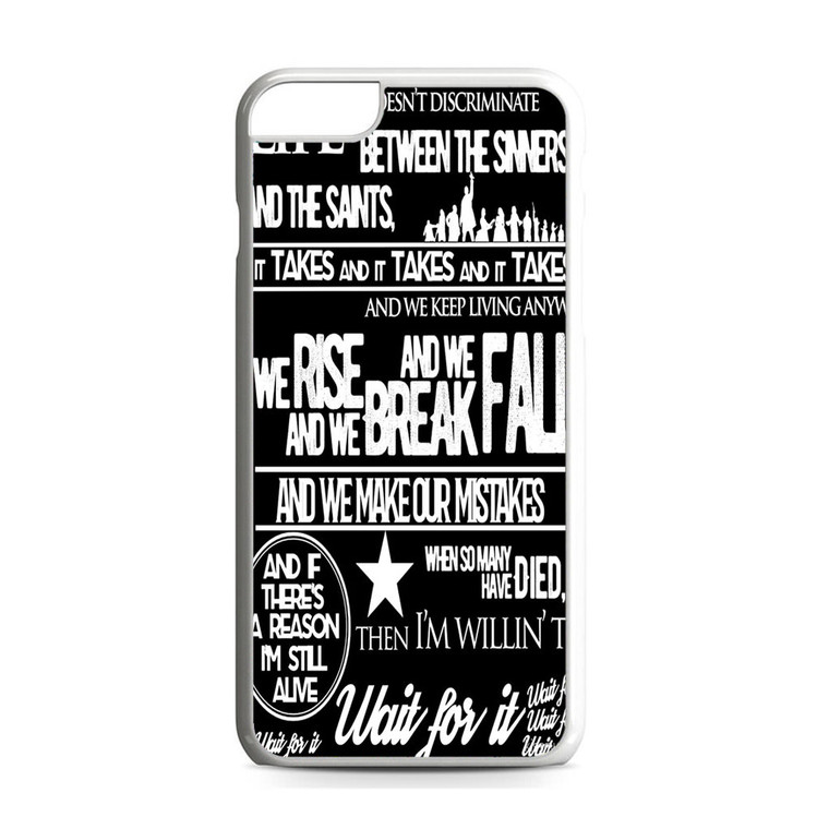 Hamilton Wait for it Lyrics Quotes iPhone 6 Plus/6S Plus Case