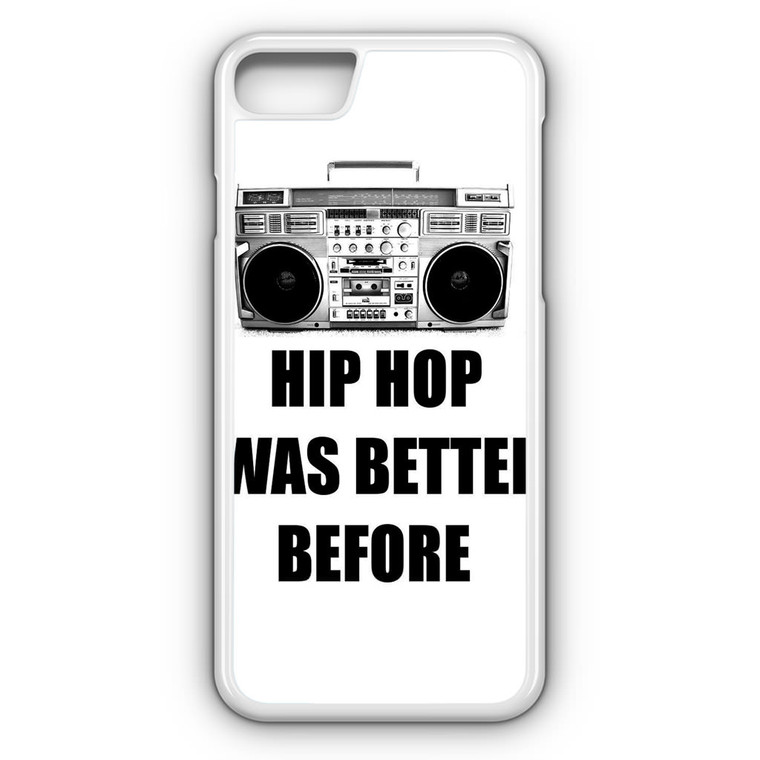 Hip Hop was better before iPhone 8 Case