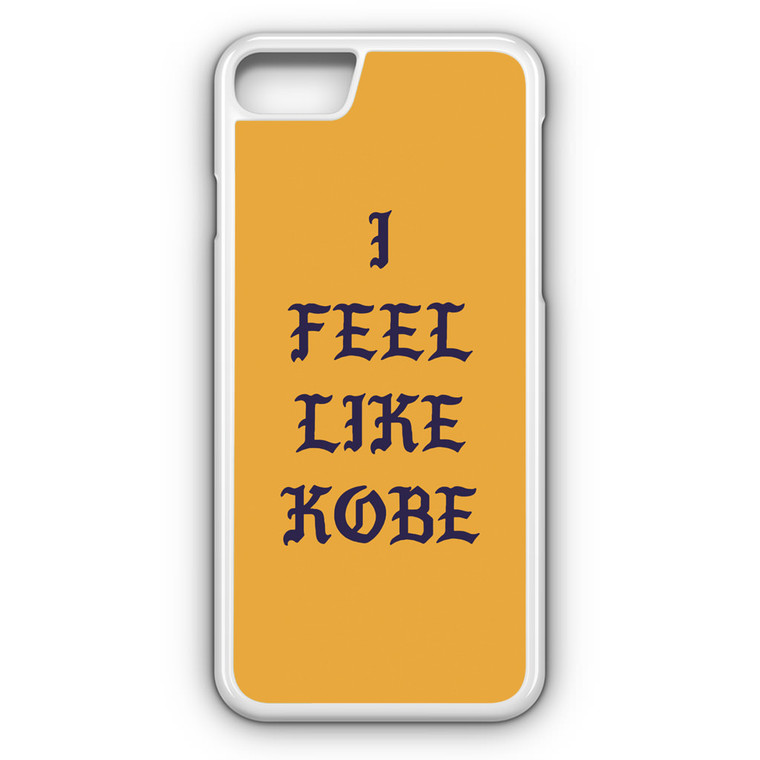 I Feel Like Kobe iPhone 8 Case