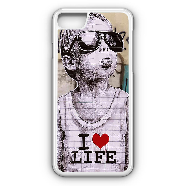 I Love Life Banksy iPhone 8 Case