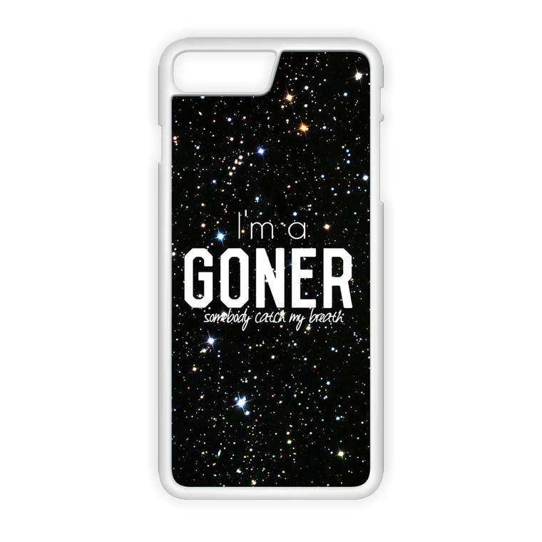 TOP I'm a Goner iPhone 8 Plus Case