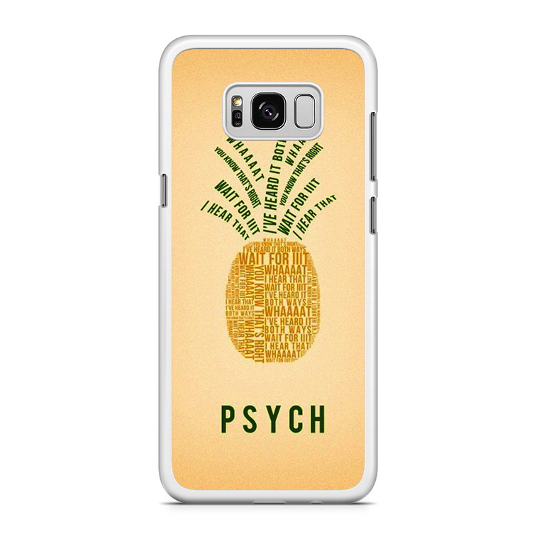 PSYCH Pinapple Quotes Samsung Galaxy S8 Case