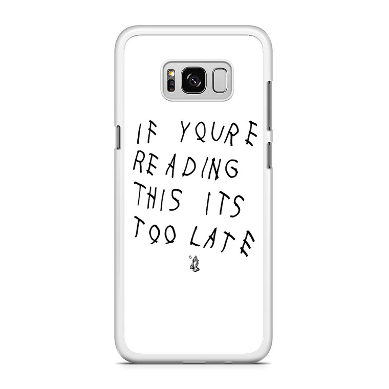 Drake If You're Reading This It's Too Late Samsung Galaxy S8 Case