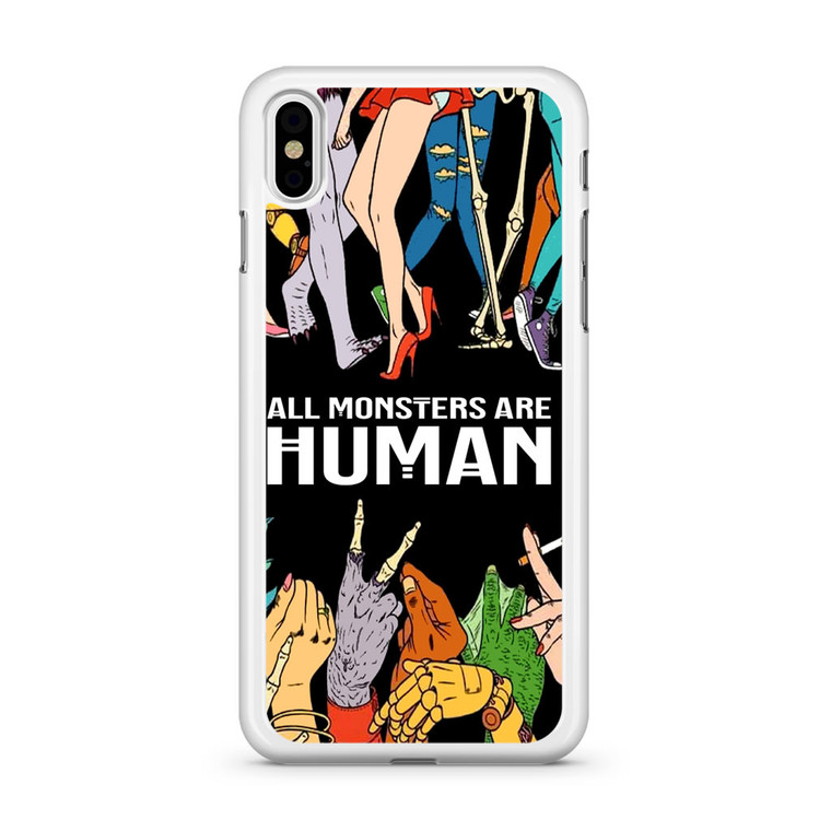 All Monsters Are Human iPhone X Case