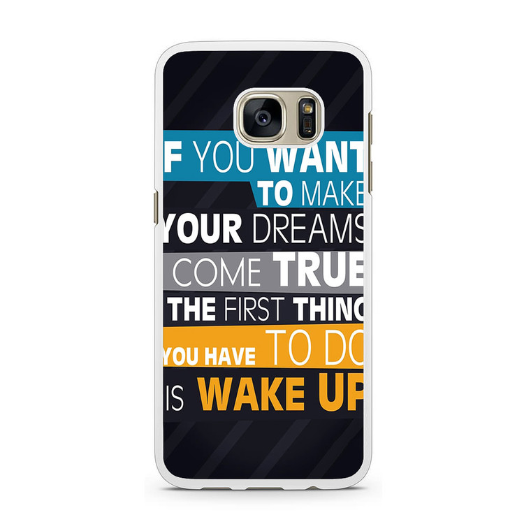 Wake Up Samsung Galaxy S7 Case