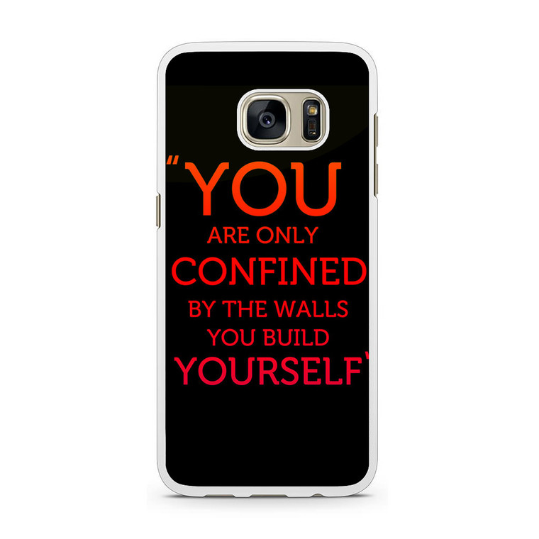You Are Only Confined Samsung Galaxy S7 Case