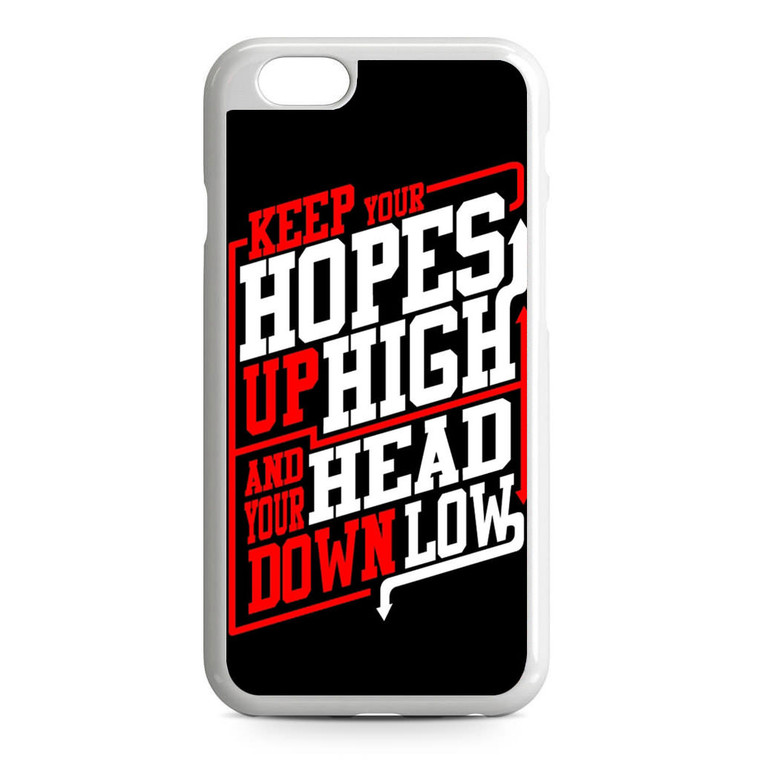 ADTR Lyrics Keep Your Hopes Up High iPhone 6/6S Case