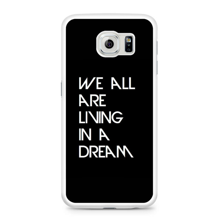 we are living in a dream imagine dragons Samsung Galaxy S6 Case