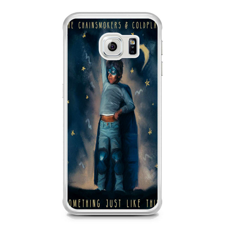 The Chainsmokers Coldplay Something Just Like This Samsung Galaxy S6 Edge Case