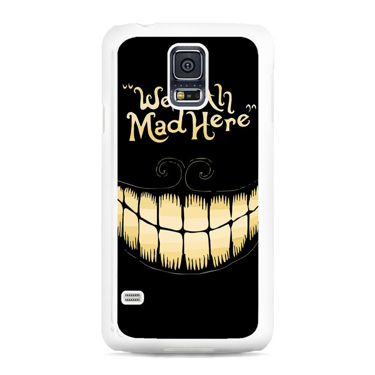 Alice in Wonderland We Are Mad Here Samsung Galaxy S5 Case