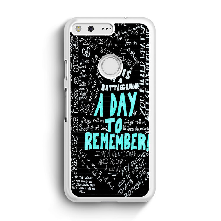 A Day To Remember Quote Google Pixel XL Case