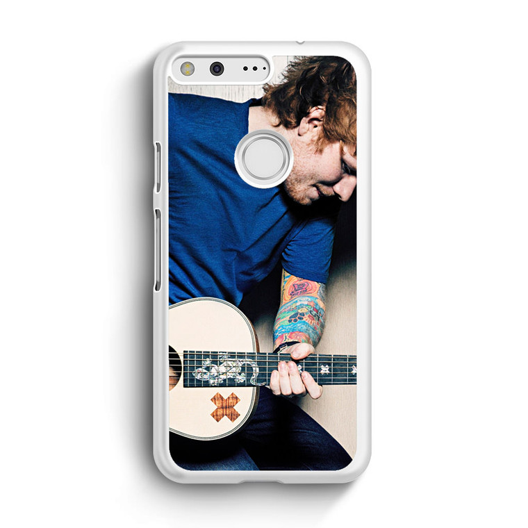Ed Sheeran And His Guitar Google Pixel XL Case
