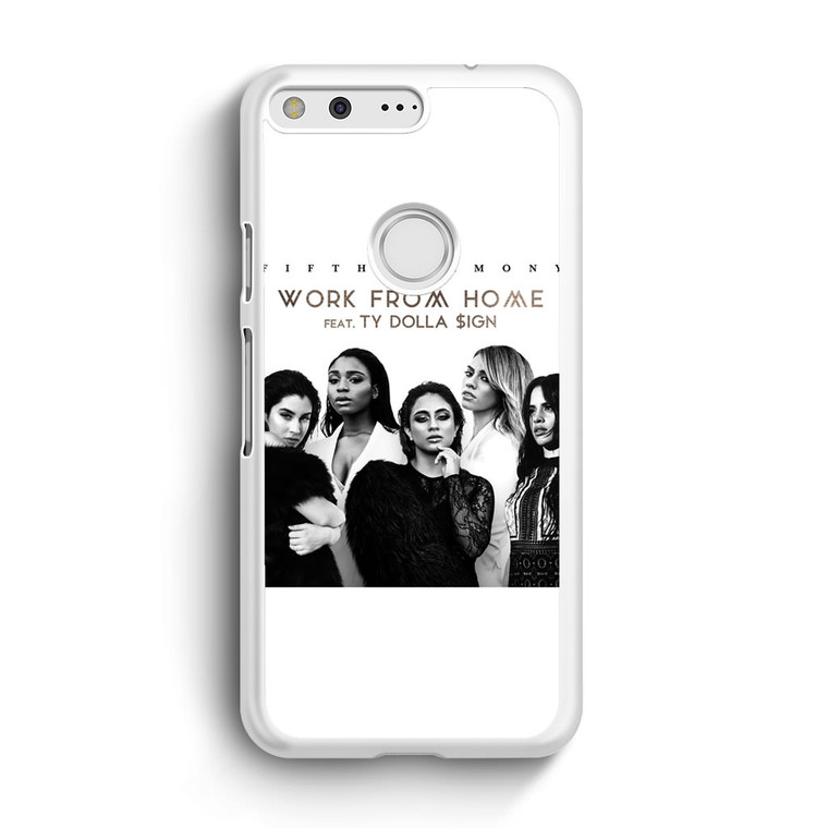 Fifth Harmony Work From Home Google Pixel XL Case