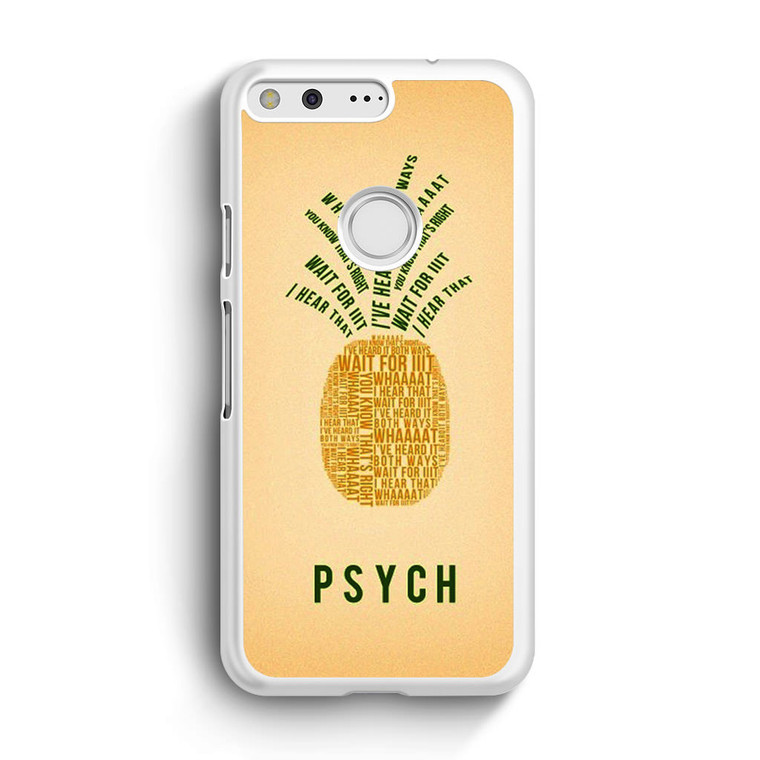 PSYCH Pinapple Quotes Google Pixel Case