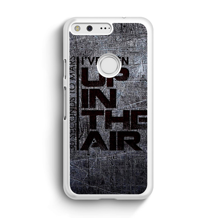 30 Seconds To Mars I'Ve Been Up In The Air Google Pixel Case