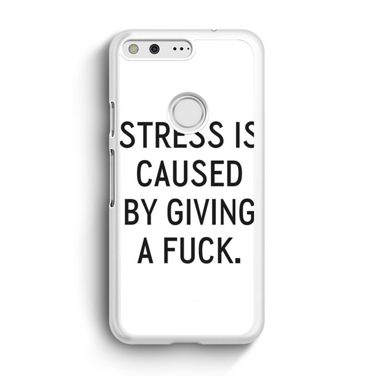 Stress Quote Google Pixel Case