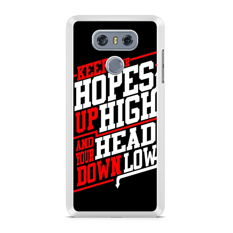 ADTR Lyrics Keep Your Hopes Up High LG G6 Case