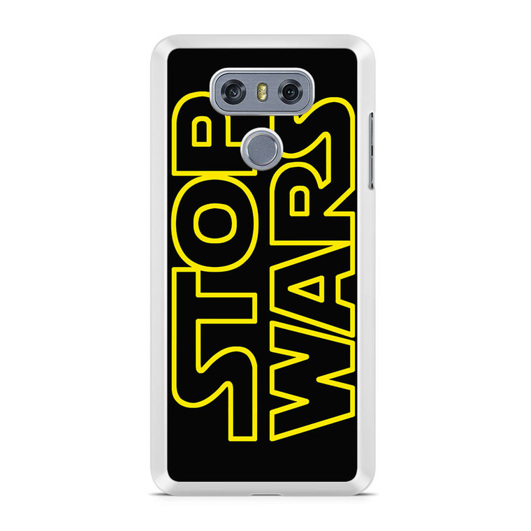Star Wars Stop War LG G6 Case