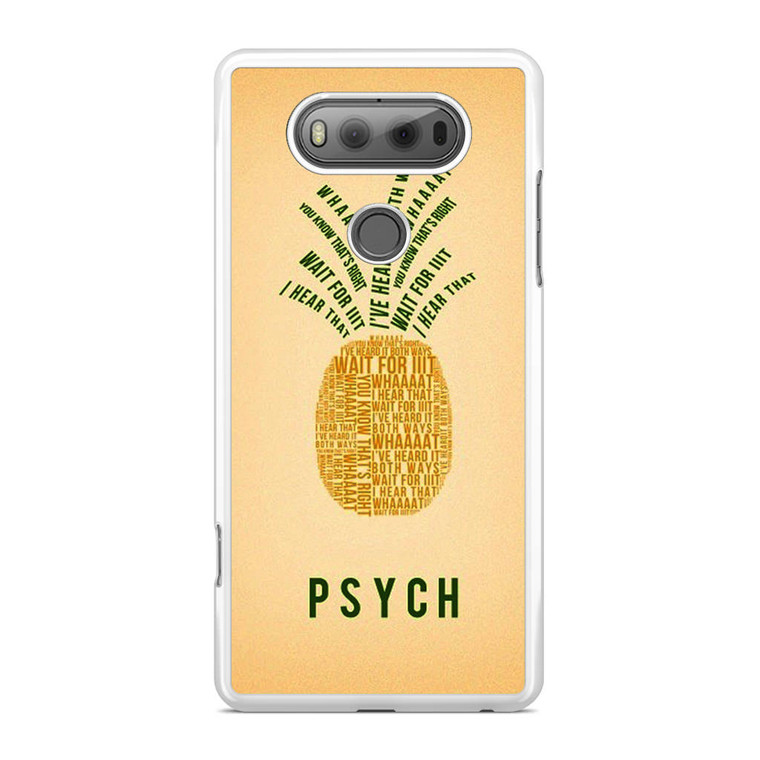 PSYCH Pinapple Quotes LG V20 Case