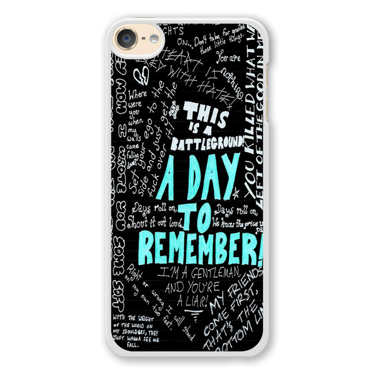 A Day To Remember Quote iPod Touch 6 Case