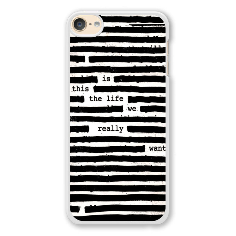 Roger Waters Is This the Life We Really Want iPod Touch 6 Case