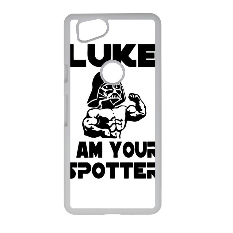 Luke I Am Your Spotter Google Pixel 2 Case