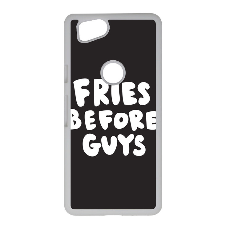 Fries Before Guys Google Pixel 2 Case