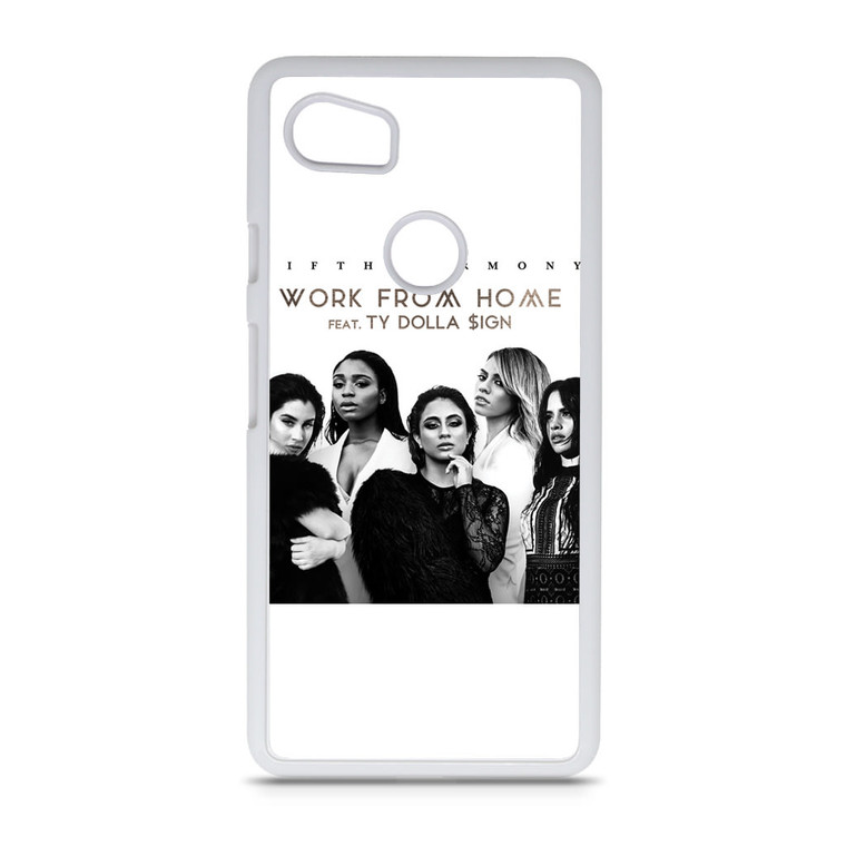 Fifth Harmony Work From Home Google Pixel 2 XL Case