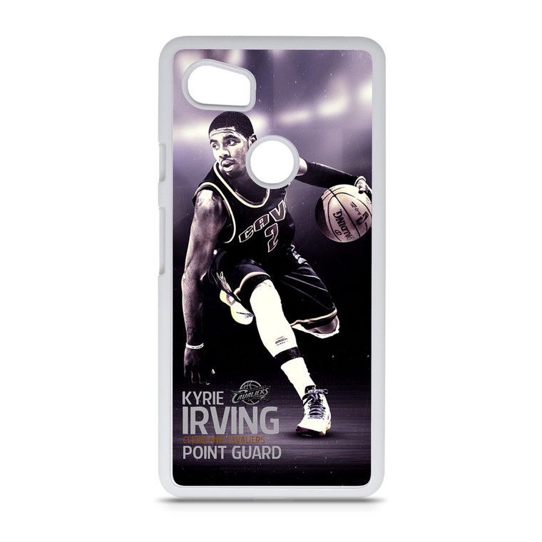 Cleveland Cavaliers Kyrie Irving Google Pixel 2 XL Case