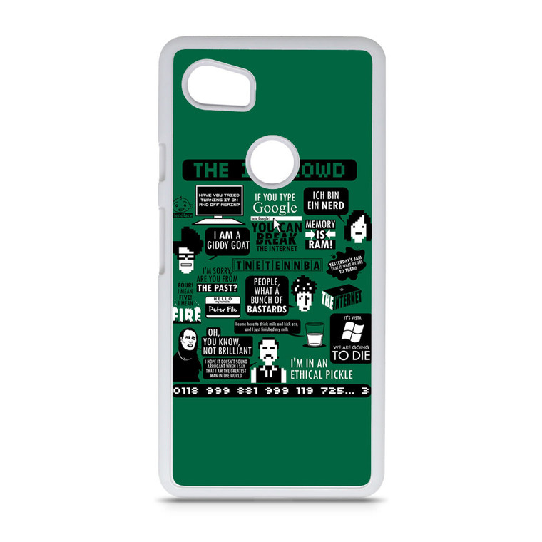 The It Crowd Quotes Google Pixel 2 XL Case