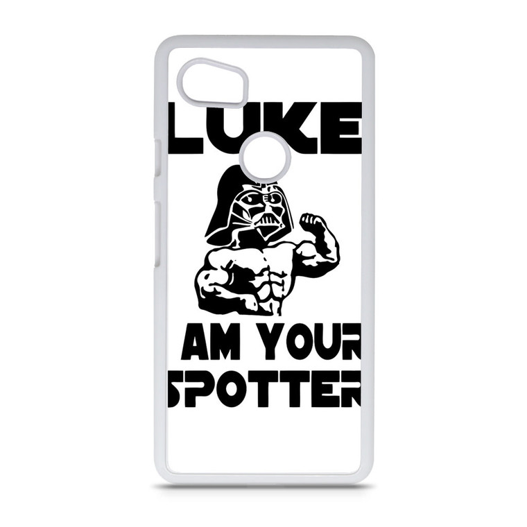 Luke I Am Your Spotter Google Pixel 2 XL Case