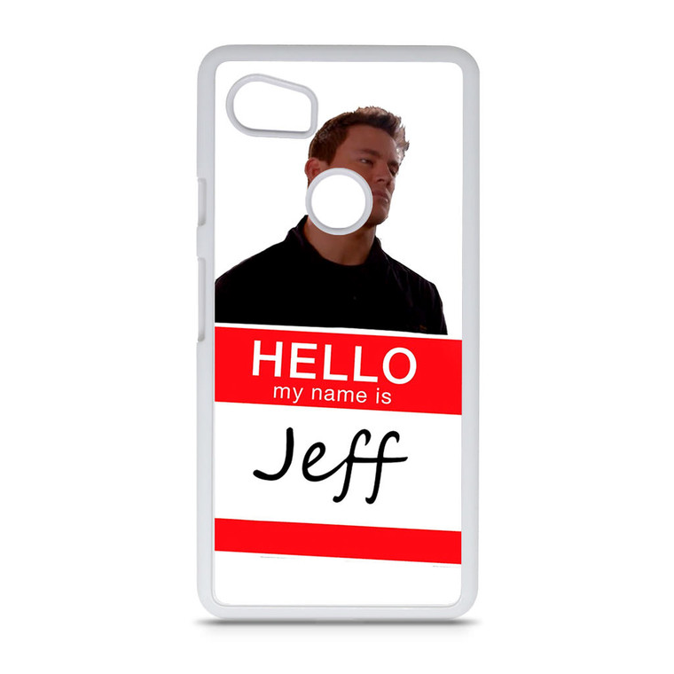 My Name Is Jeff Google Pixel 2 XL Case