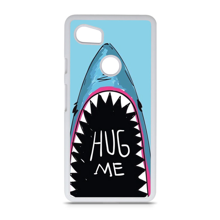 Hug Me Google Pixel 2 XL Case