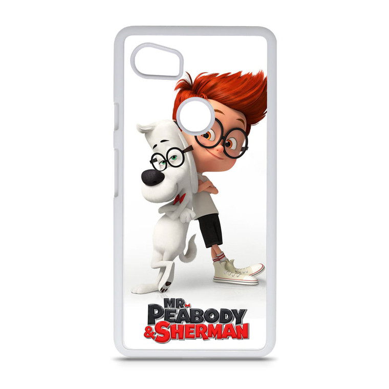 Mr Peabody and Sherman Google Pixel 2 XL Case