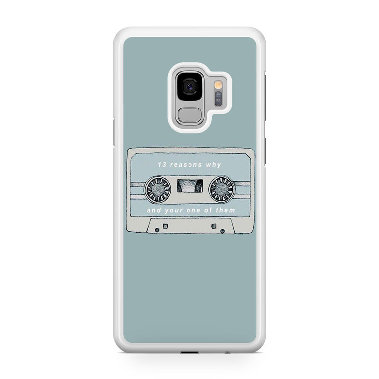 13 Reasons Why And Your One Of Them Samsung Galaxy S9 Case