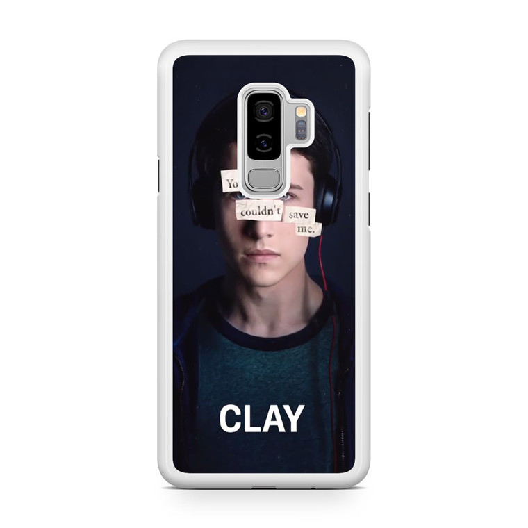 13 Reasons Why Clay Samsung Galaxy S9 Plus Case